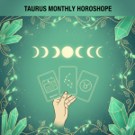 Taurus monthly horoscope