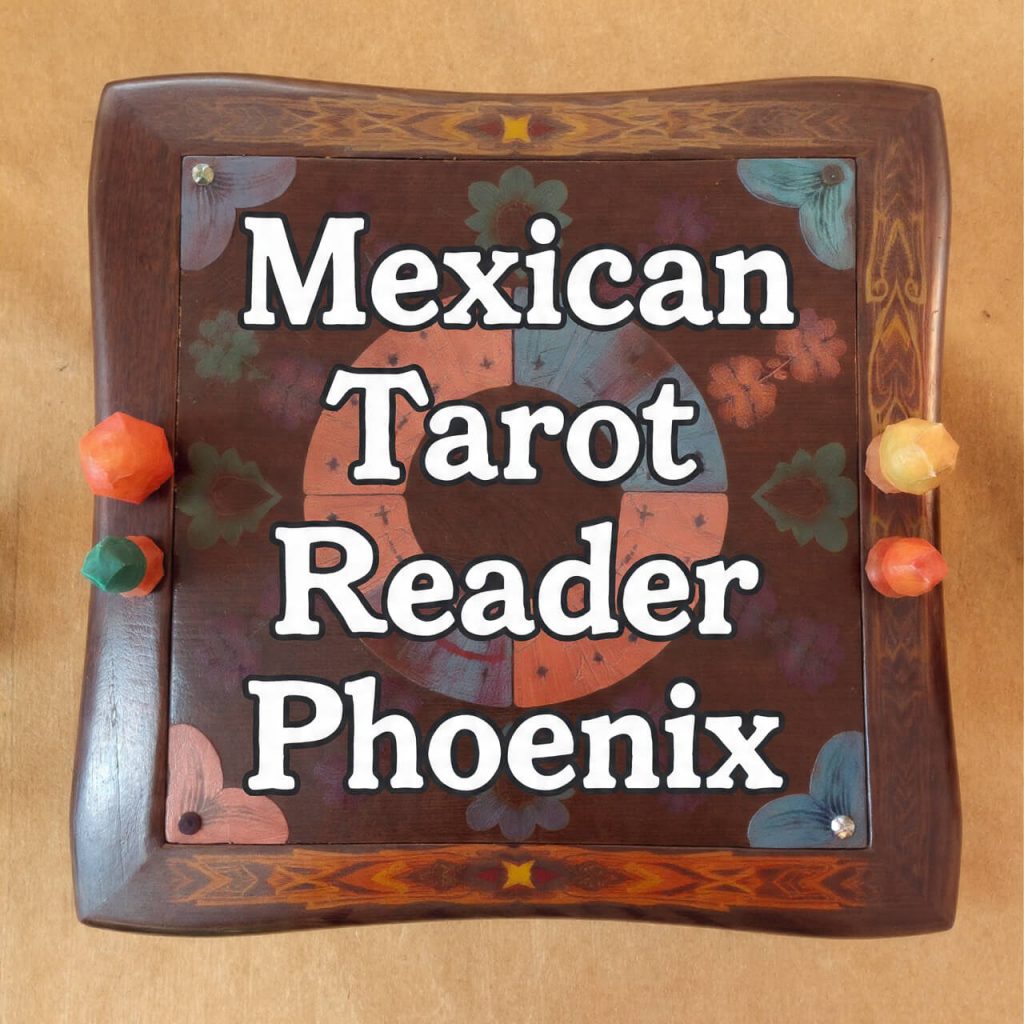 Mexican Tarot Reader Phoenix