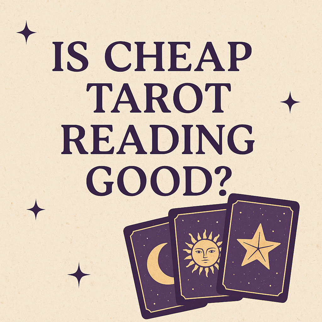 Is Cheap Tarot Reading Good?