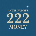 222 angel number money