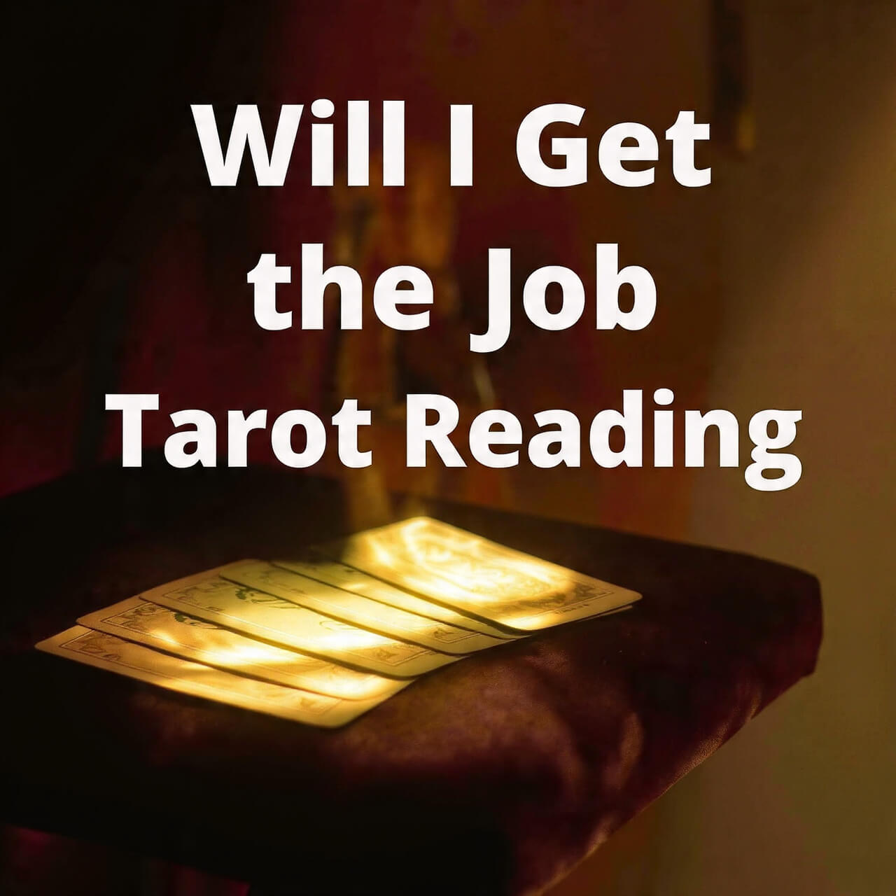 Will I Get the Job Tarot Reading