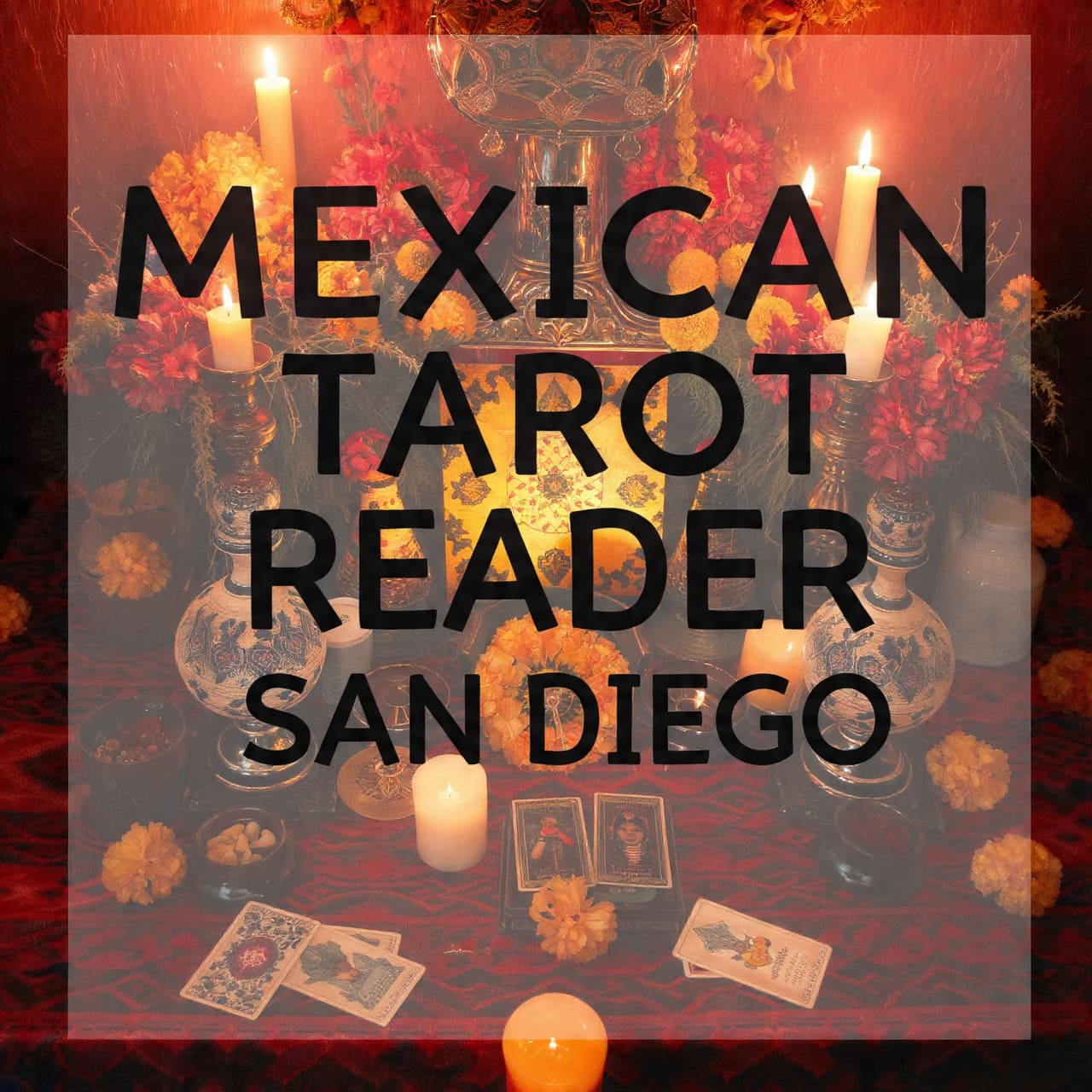 Mexican Tarot Reader San Diego