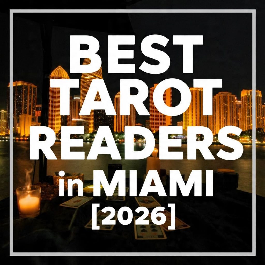 Best Tarot Readers in Miami [2026]