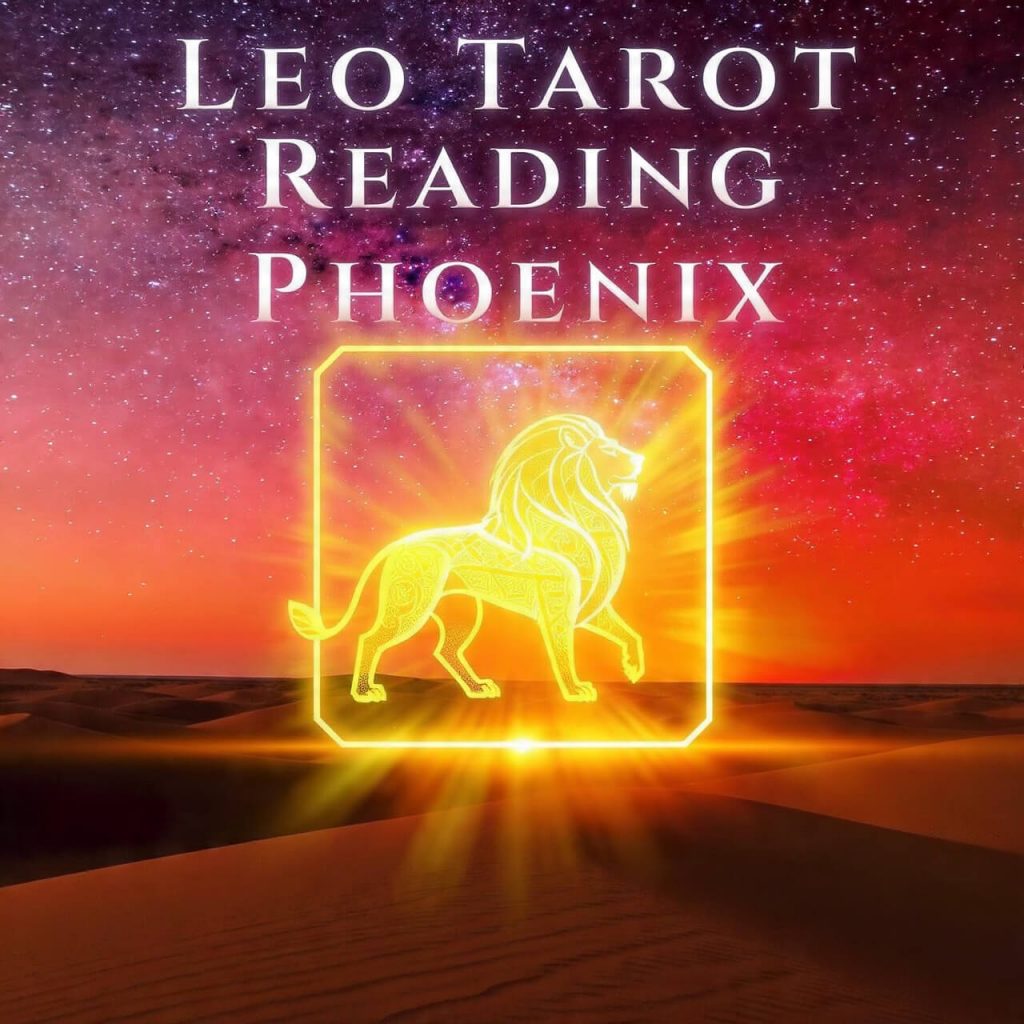 Leo Tarot Reading Phoenix