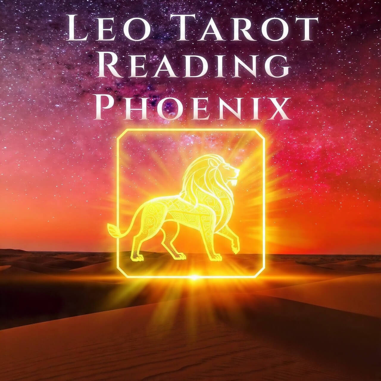 Leo Tarot Reading Phoenix