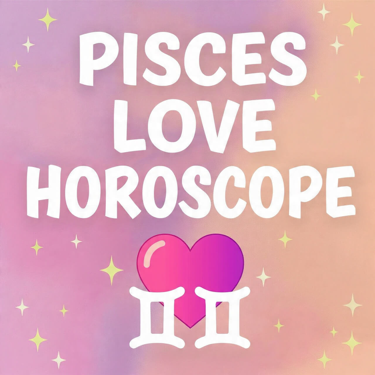 Pisces love horoscope