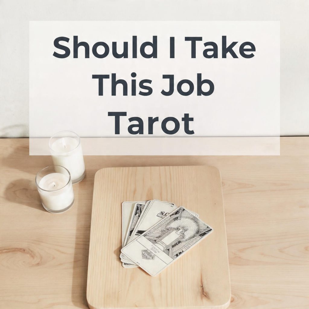 Should I Take This Job Tarot