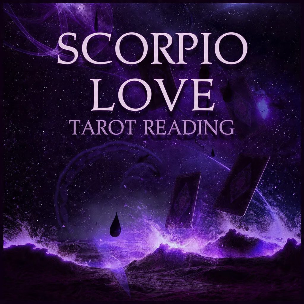 Scorpio Love Tarot Reading