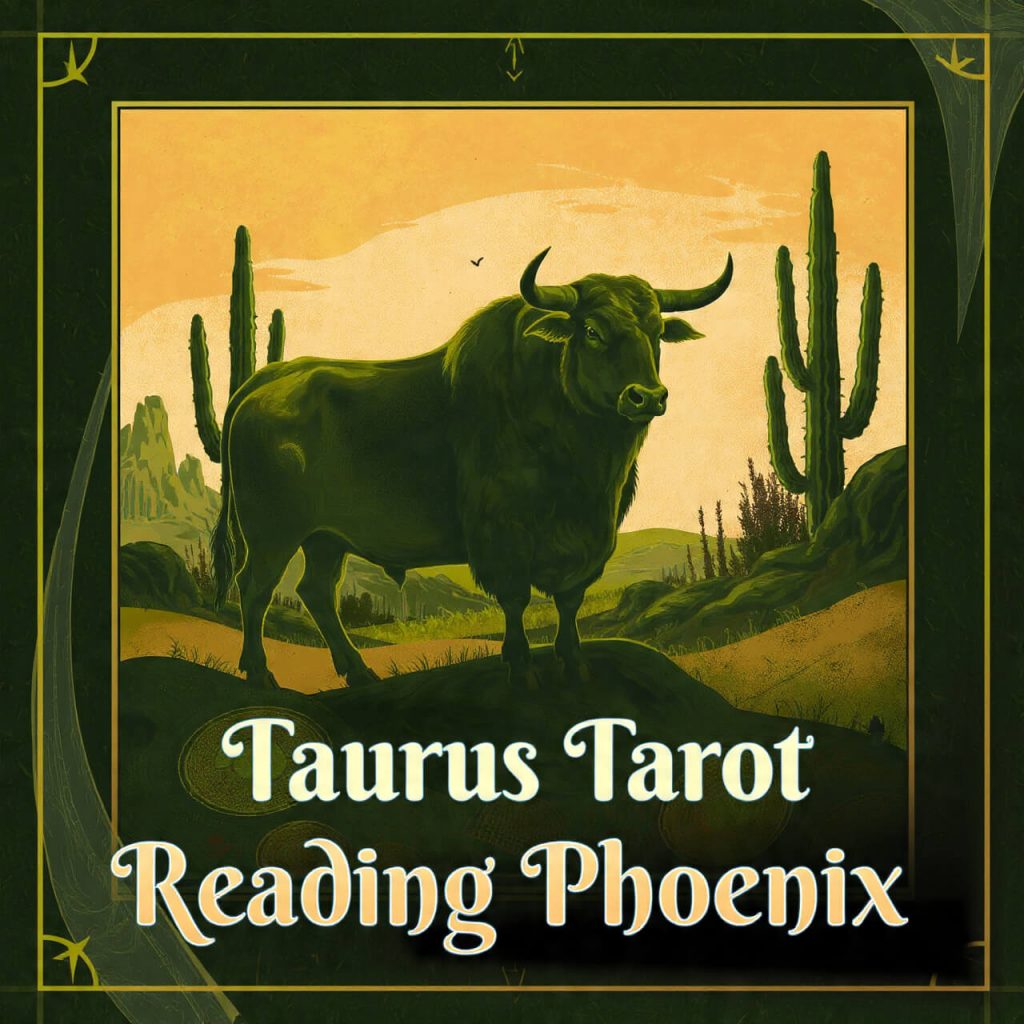 Taurus Tarot Reading Phoenix