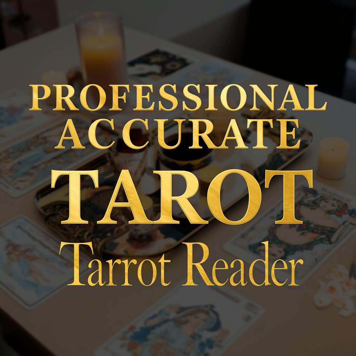 Professional Accurate Tarot Reader