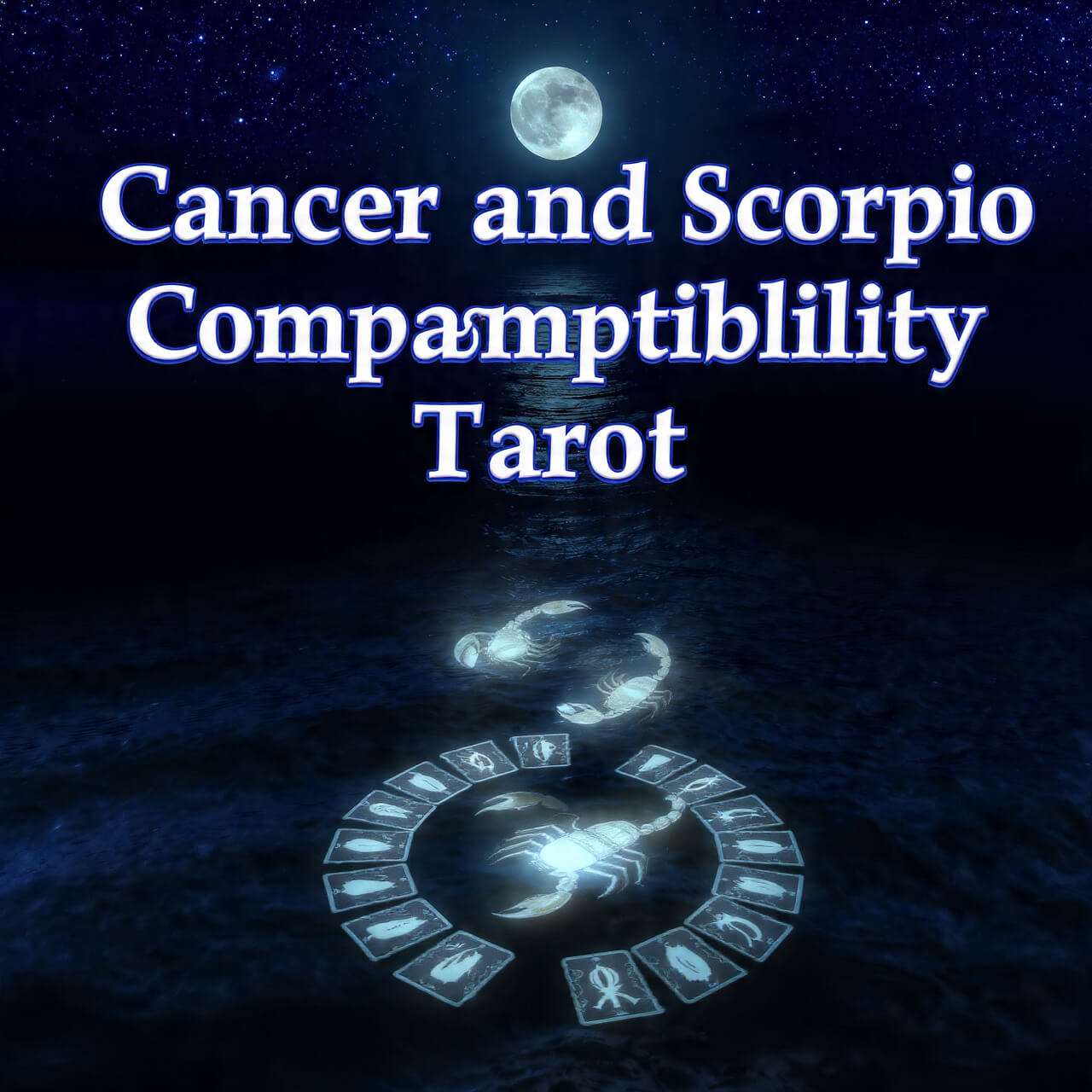 Cancer and Scorpio Compatibility Tarot