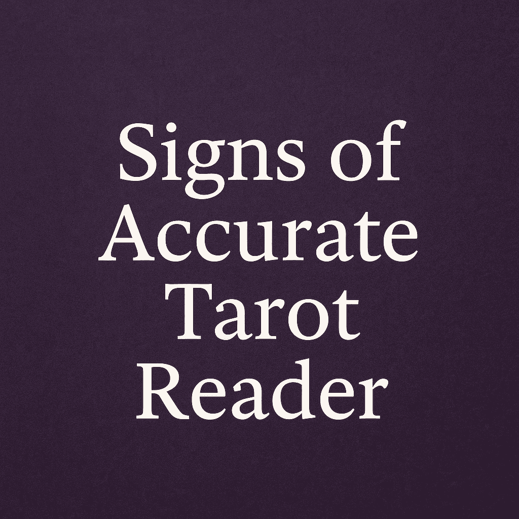 Signs of Accurate Tarot Reader
