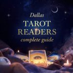 Dallas Tarot Readers Complete Guide