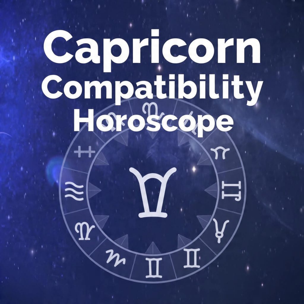 Capricorn compatibility horoscope