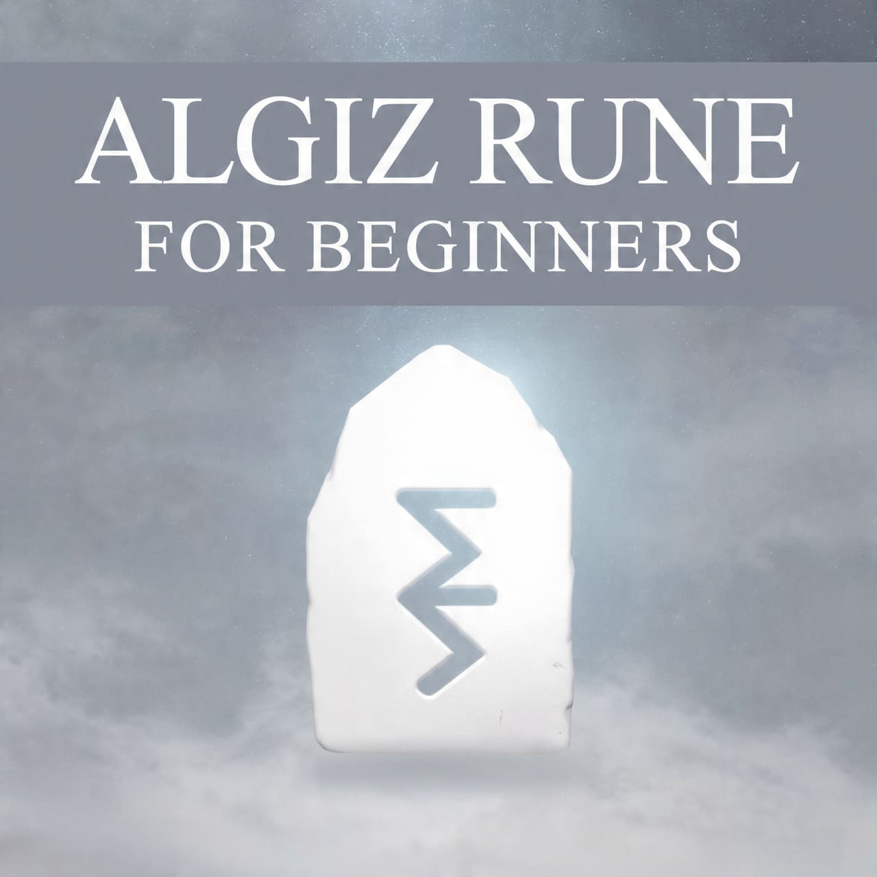 Algiz Rune for Beginners