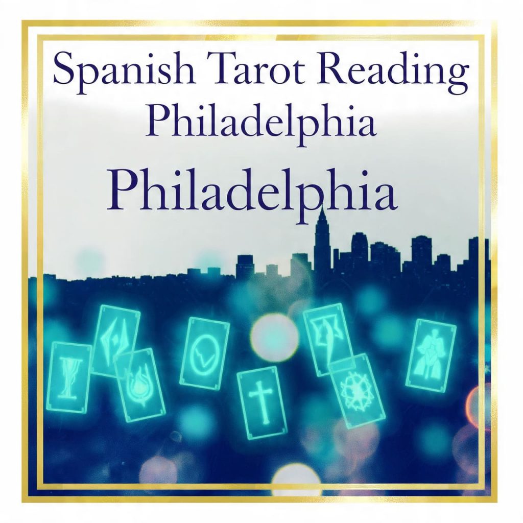 Spanish Tarot Reading Philadelphia