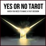 Yes or No Tarot when you need to make a fast decision