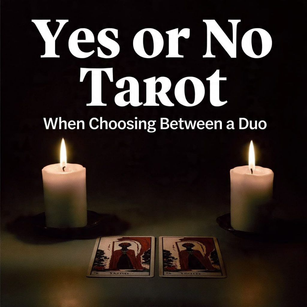 Yes or No Tarot when choosing between A duo
