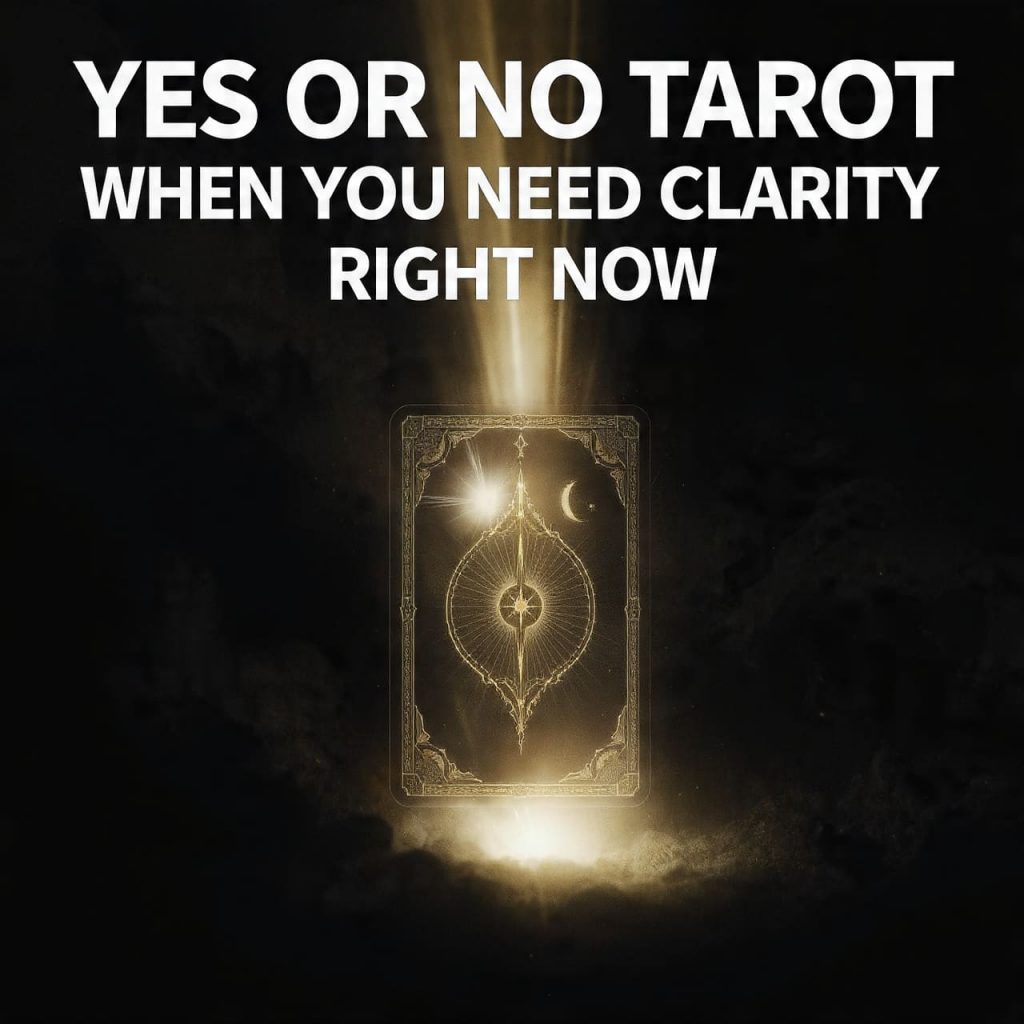 Yes or No Tarot when you need clarity right now