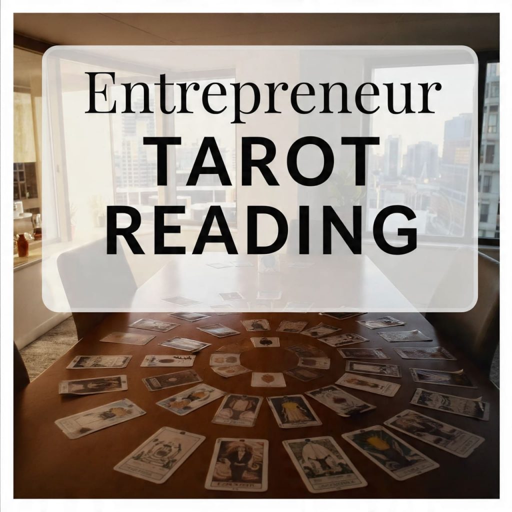 Entrepreneur Tarot Reading