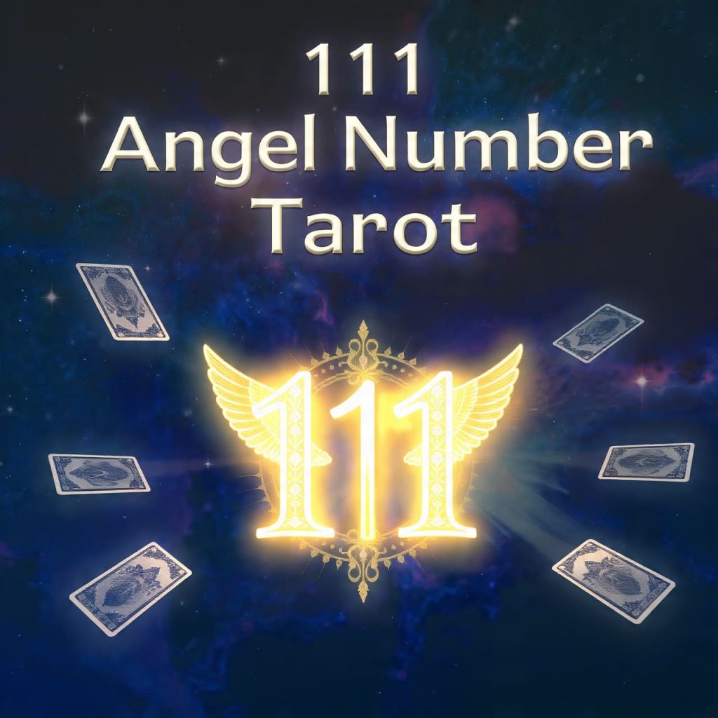 111 Angel Number Tarot