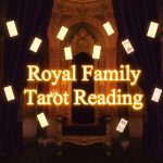 Royal Family Tarot Reading