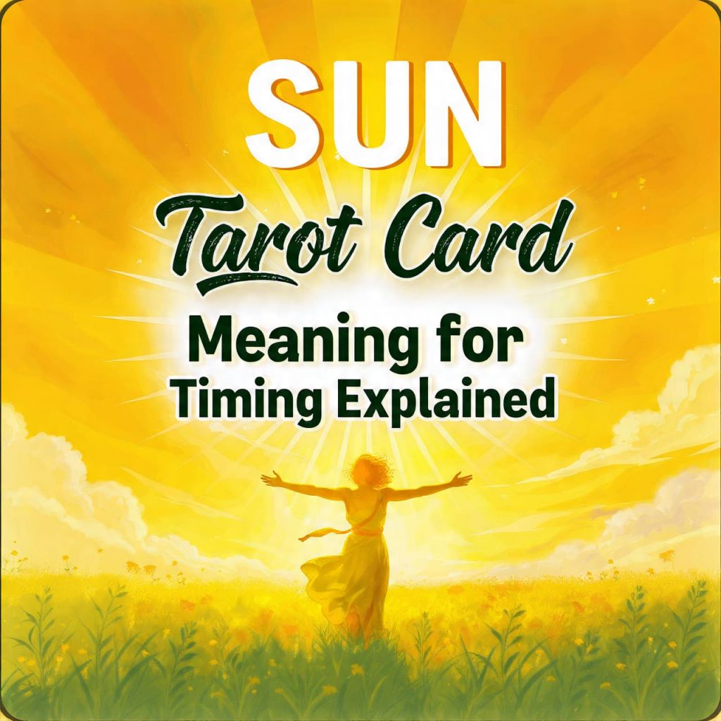 Sun tarot card meaning for timing explained
