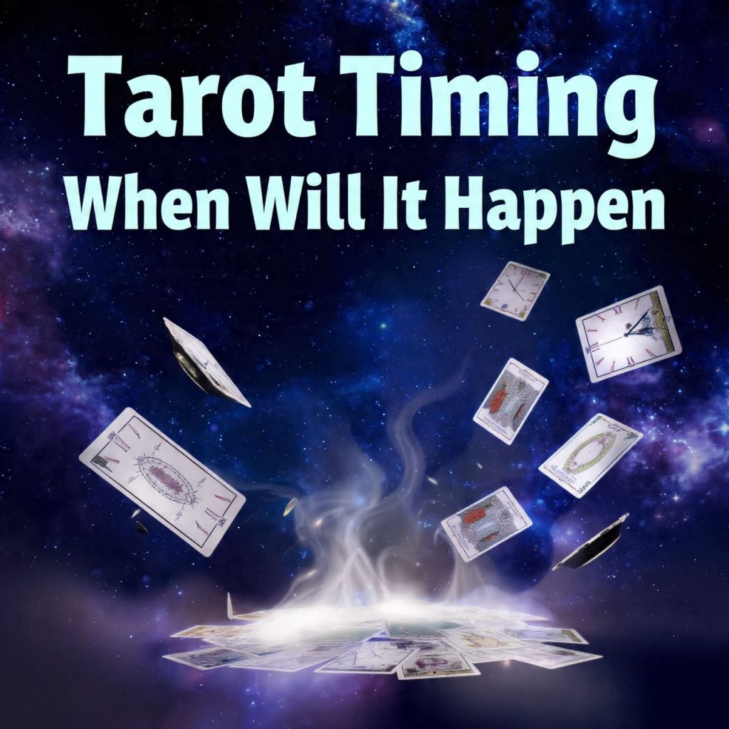 Tarot Timing: When Will It Happen?