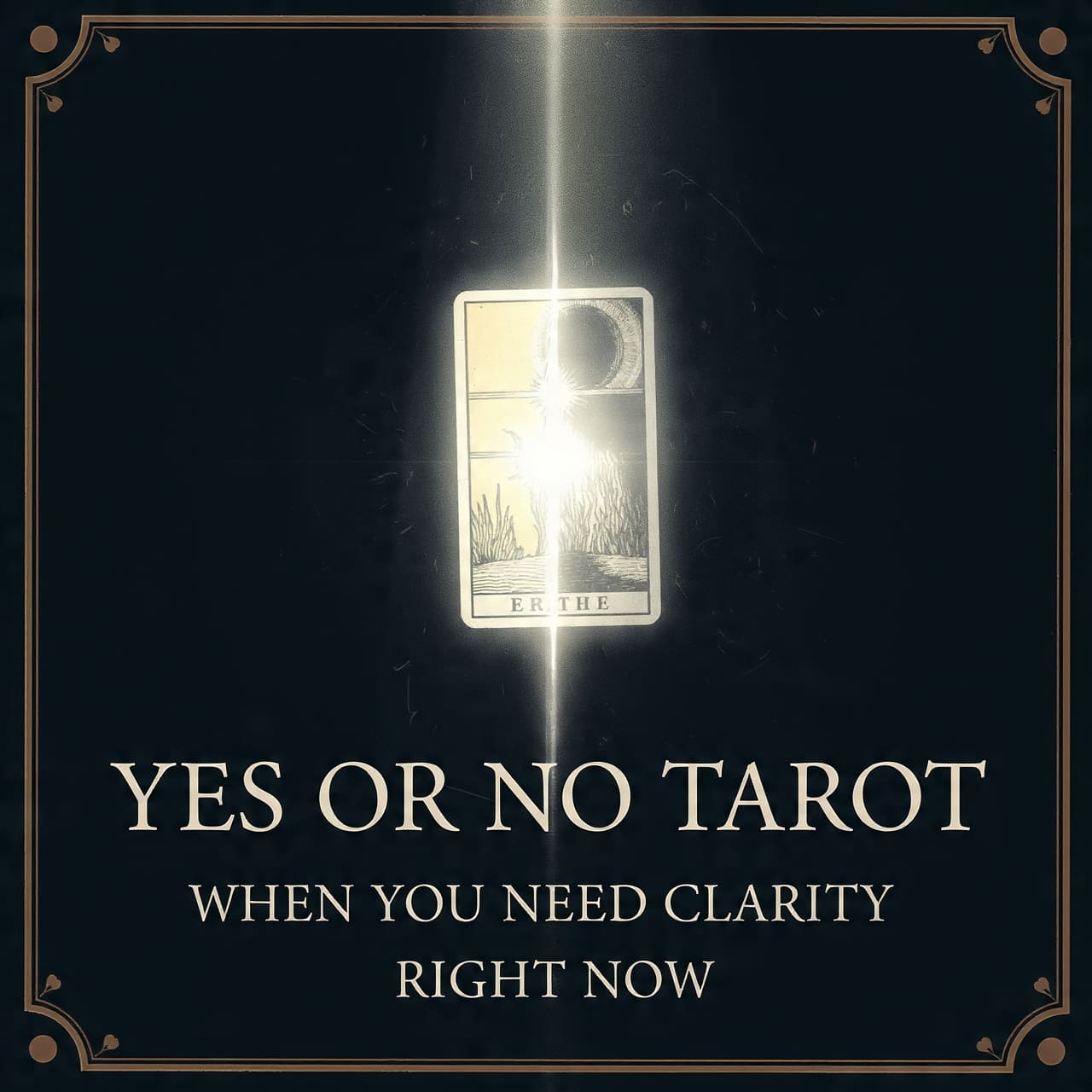 Yes or No Tarot when you need clarity right now