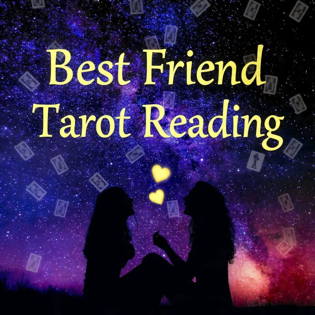 Best Friend Tarot Reading