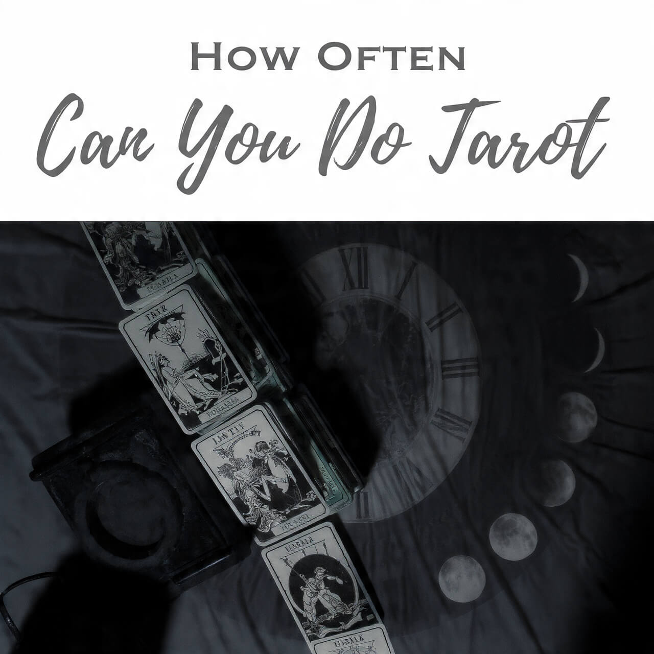 How Often Can You Do Tarot