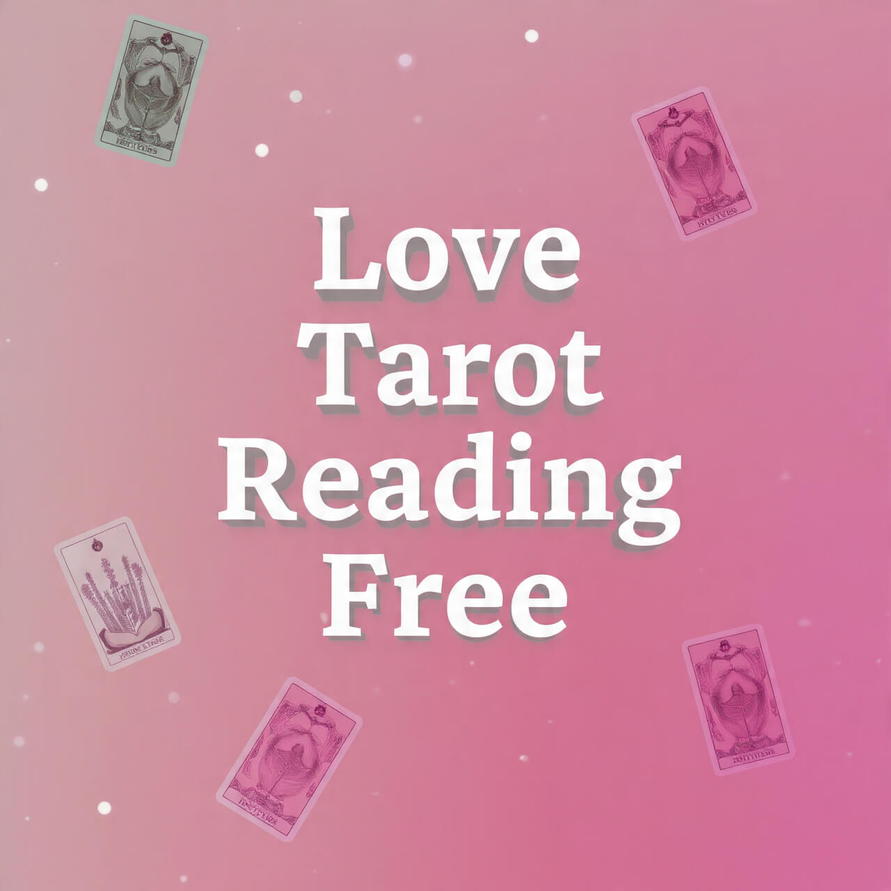 Love Tarot Reading Free