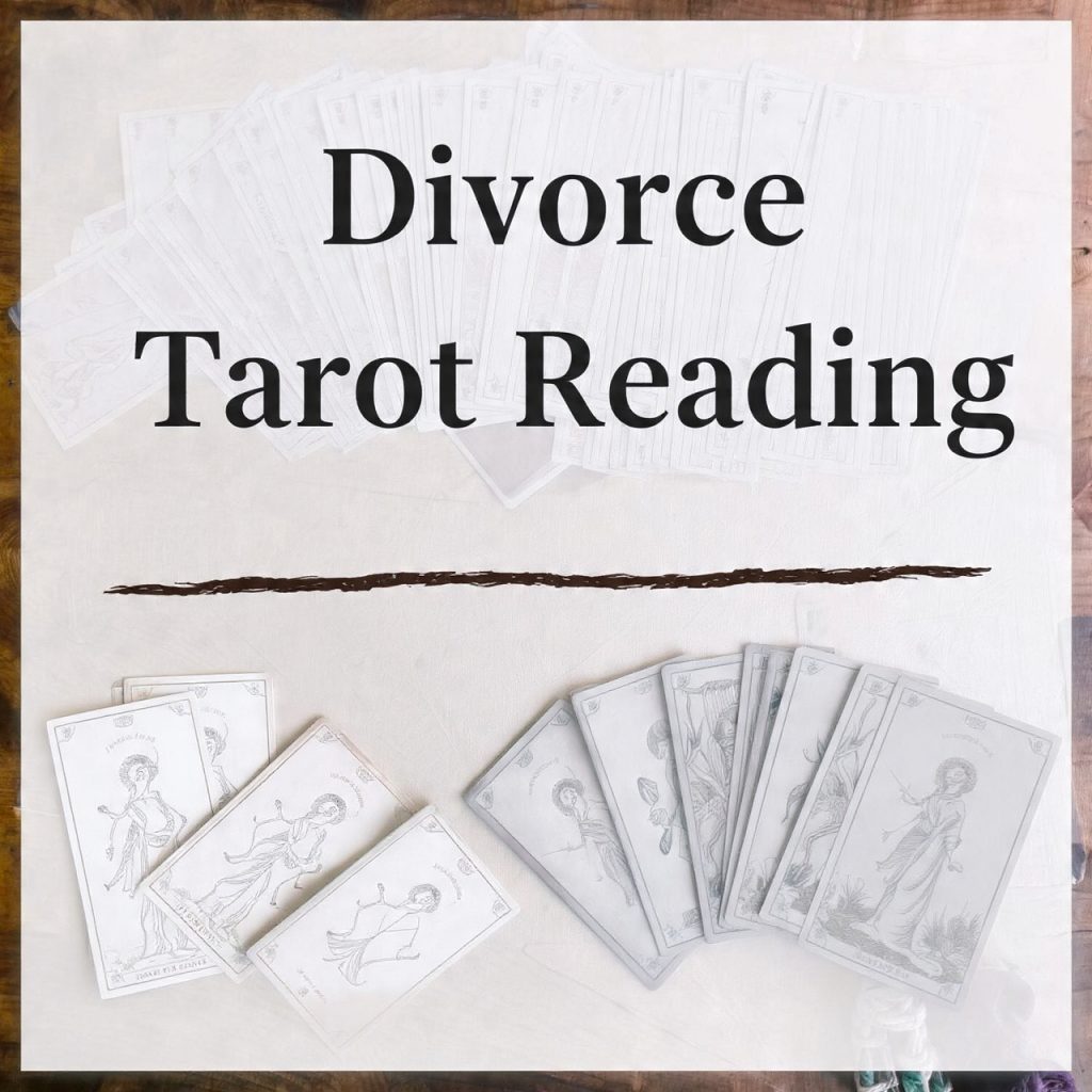 Divorce Tarot Reading