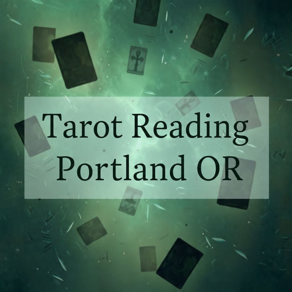 Tarot Reading Portland OR