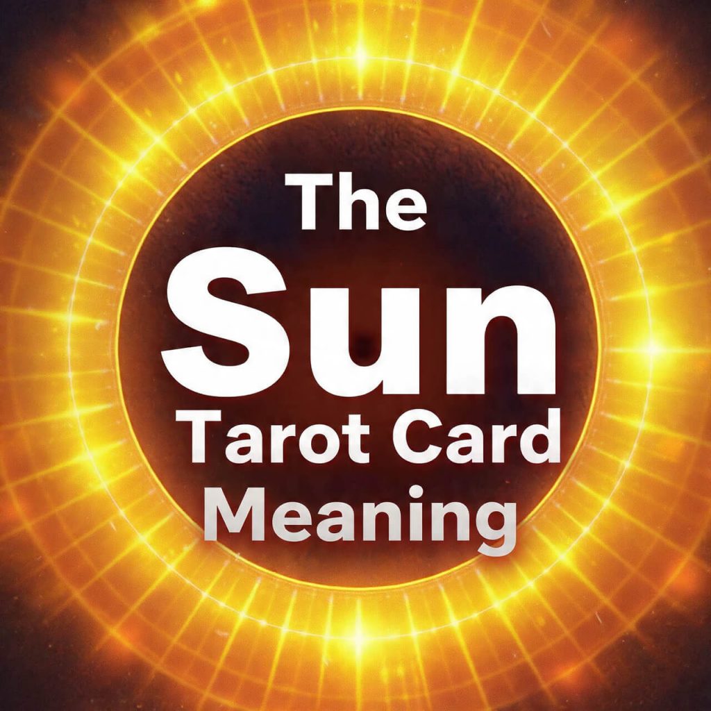 The Sun Tarot Card Meaning