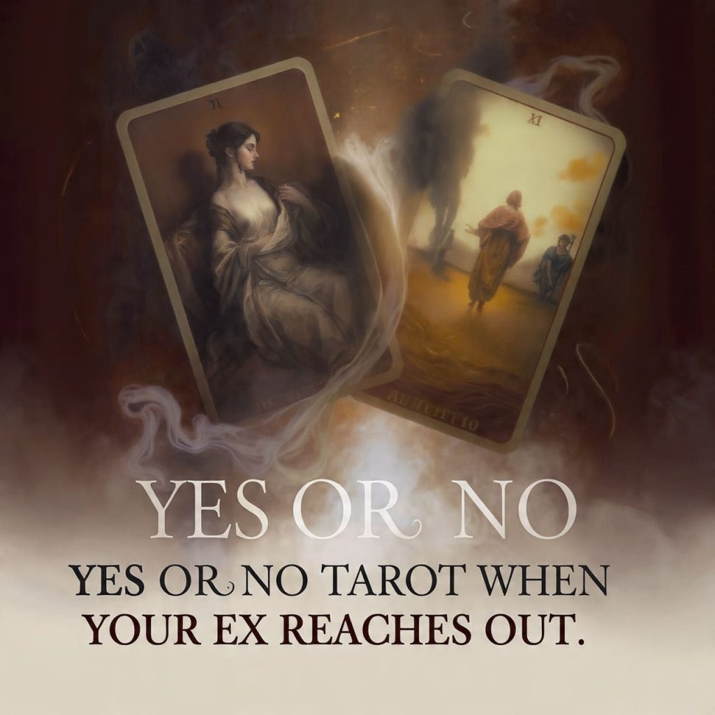 Yes or No Tarot when your ex reaches out
