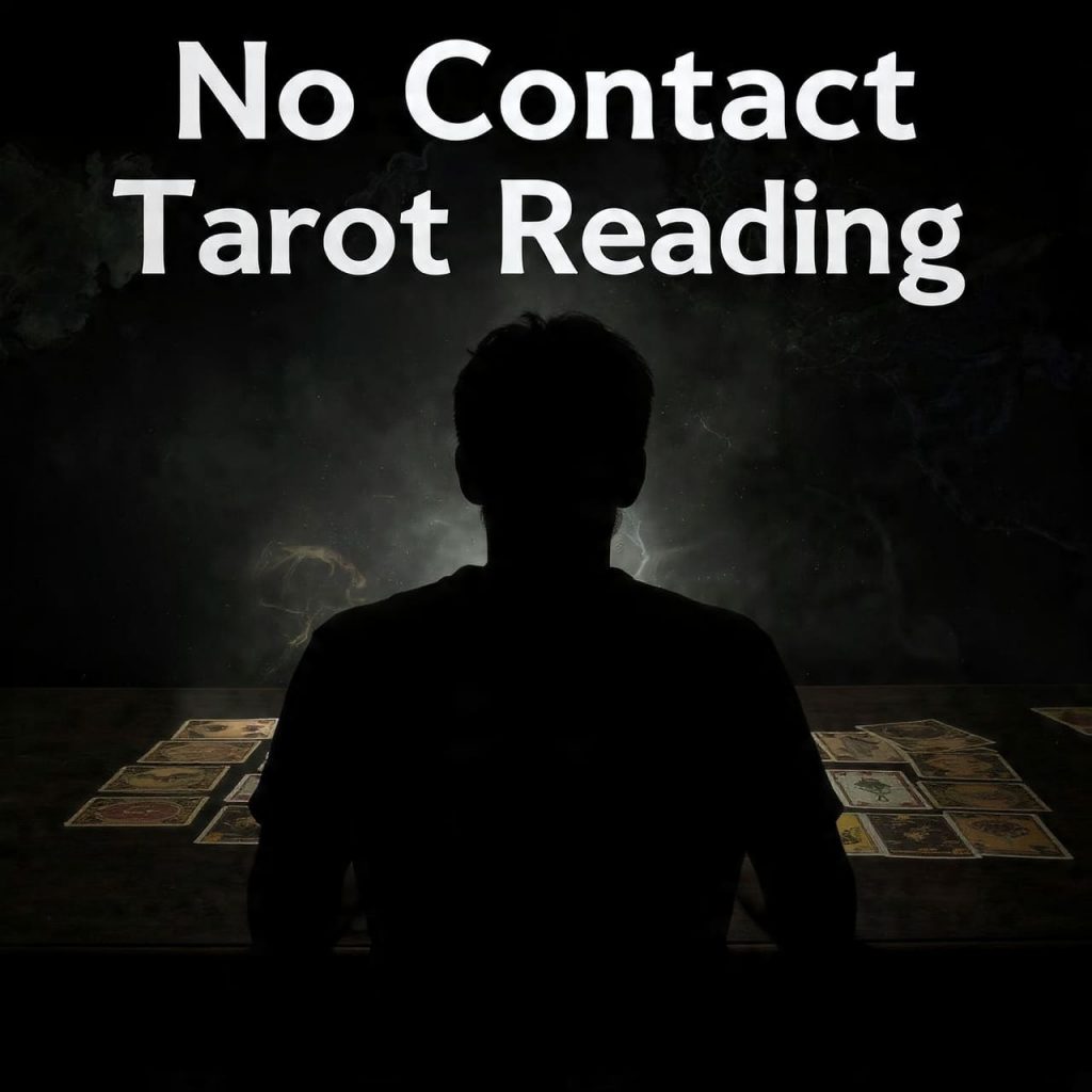 No Contact Tarot Reading