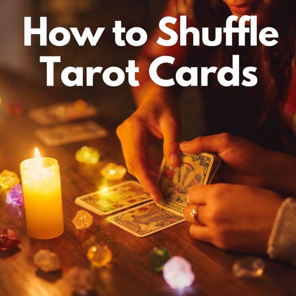 How to Shuffle Tarot Cards