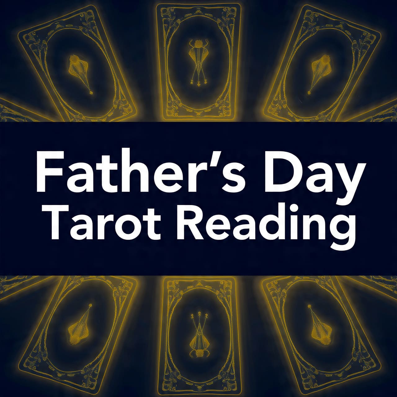 Father's Day Tarot Reading