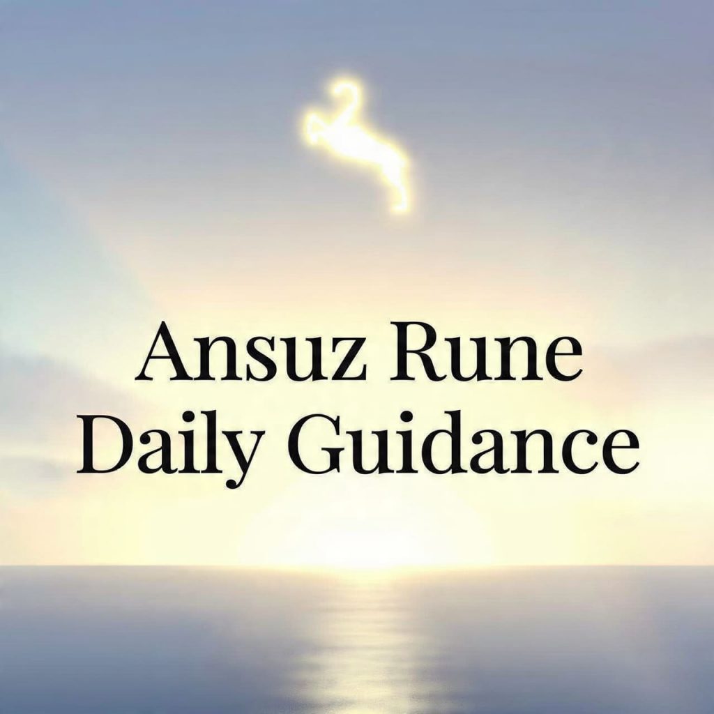 Ansuz Rune Daily Guidance