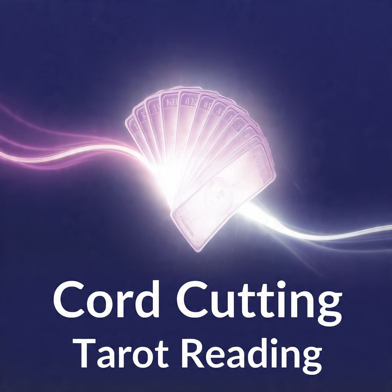 Cord Cutting Tarot Reading