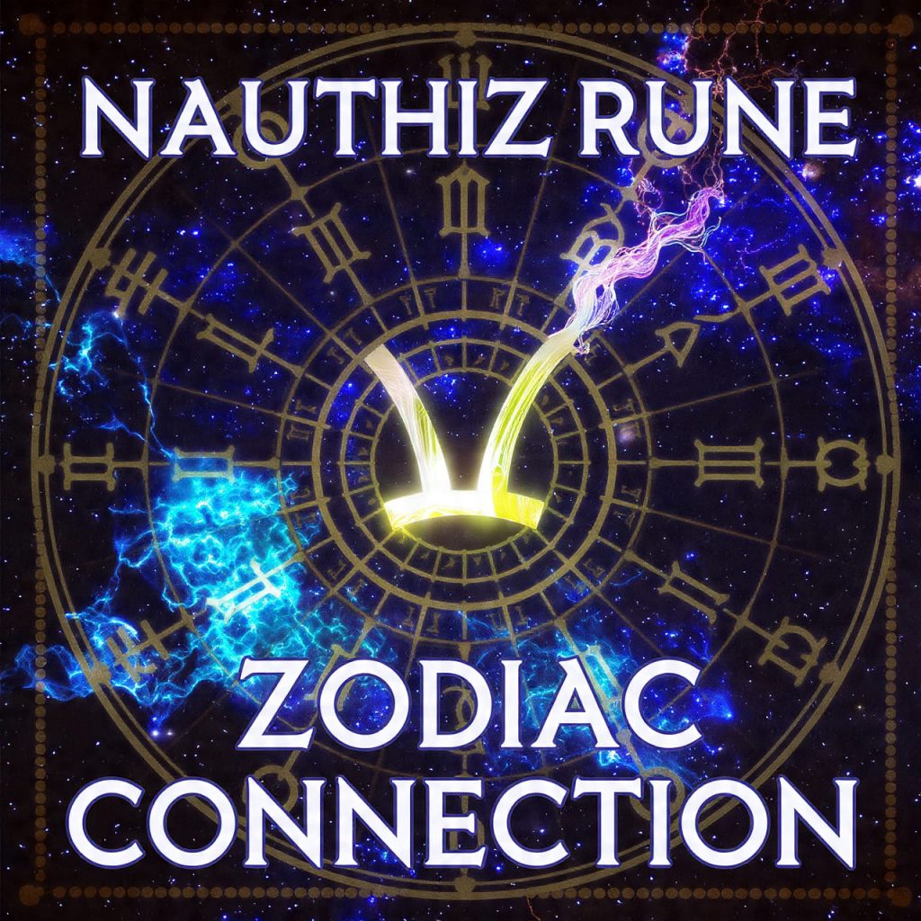 Nauthiz Rune Zodiac Connection