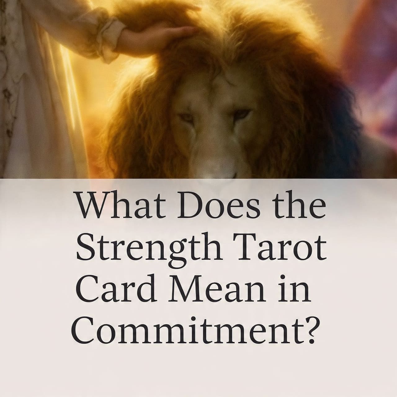 What does the Strength tarot card mean in commitment?