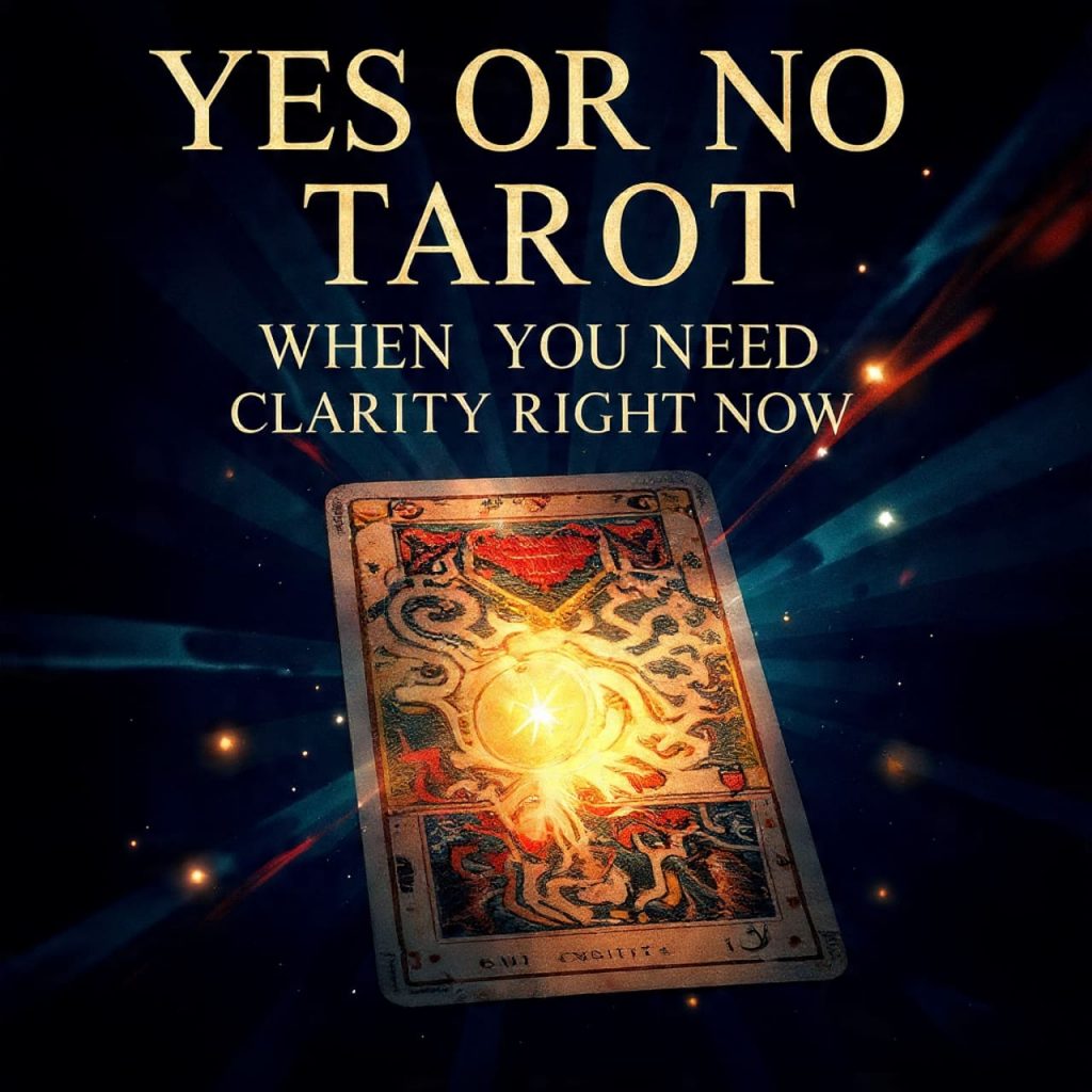 Yes or No Tarot when you need clarity right now