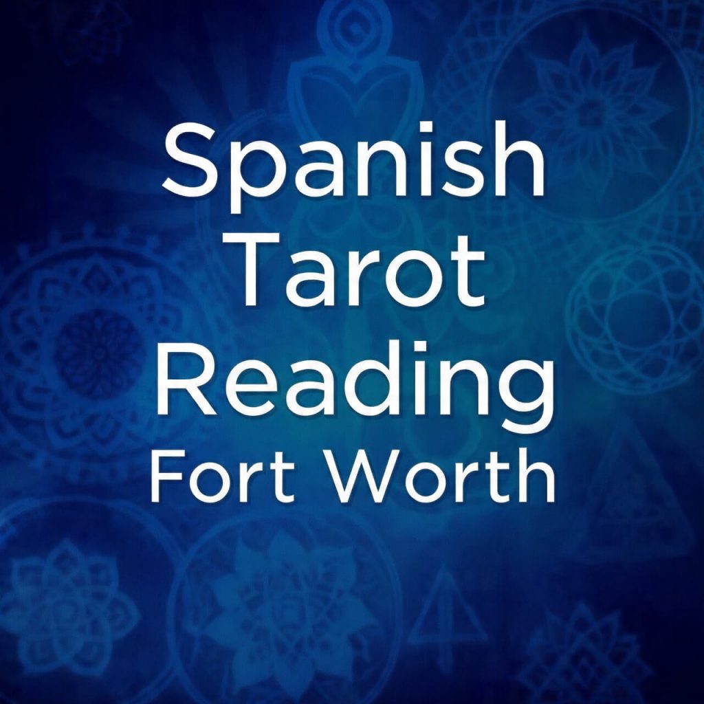 Spanish Tarot Reading Fort Worth