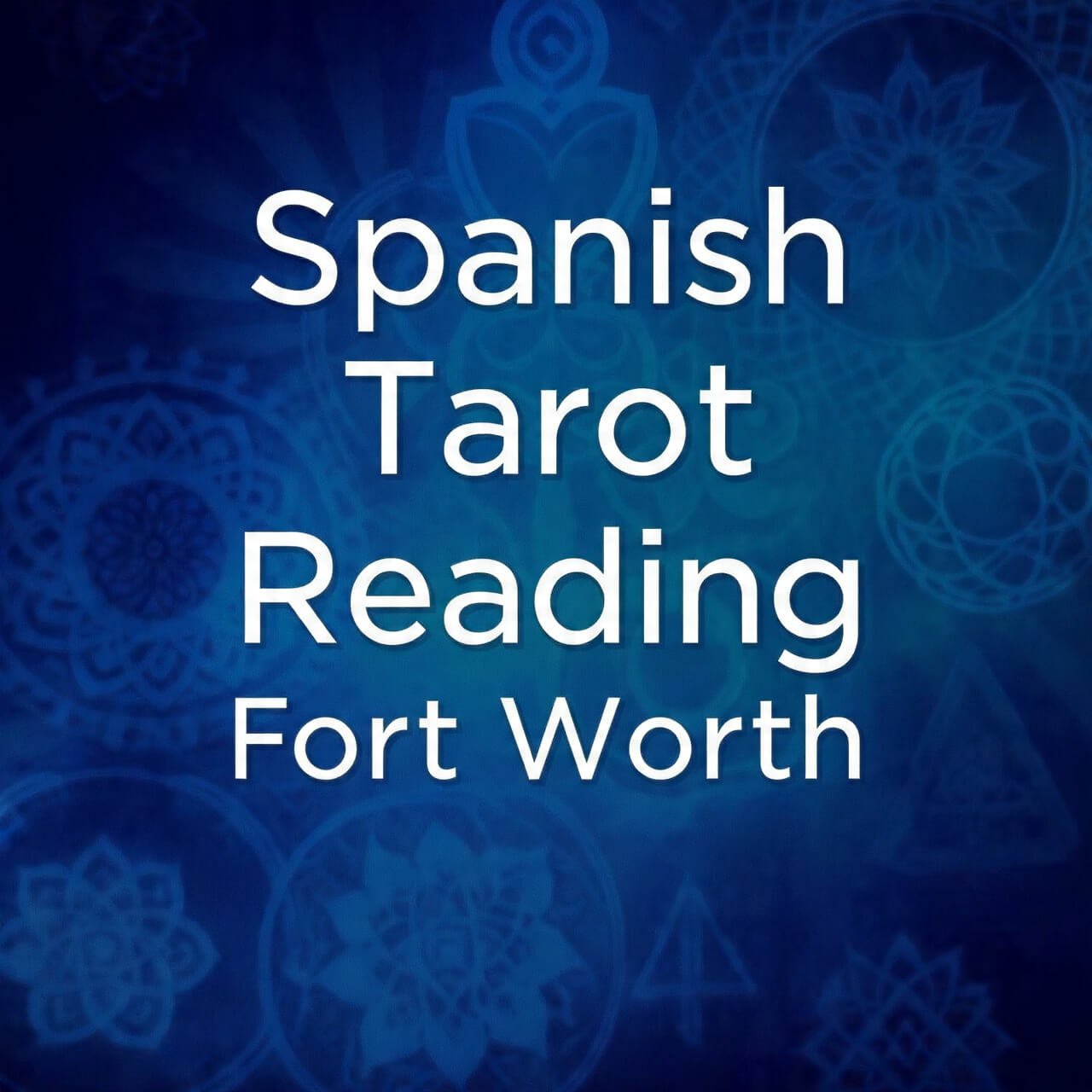Spanish Tarot Reading Fort Worth