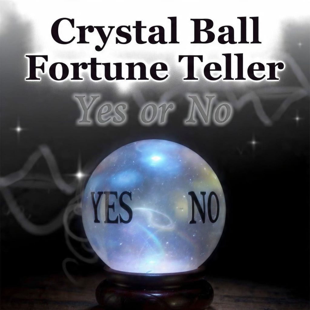 Crystal Ball Fortune Teller Yes or No