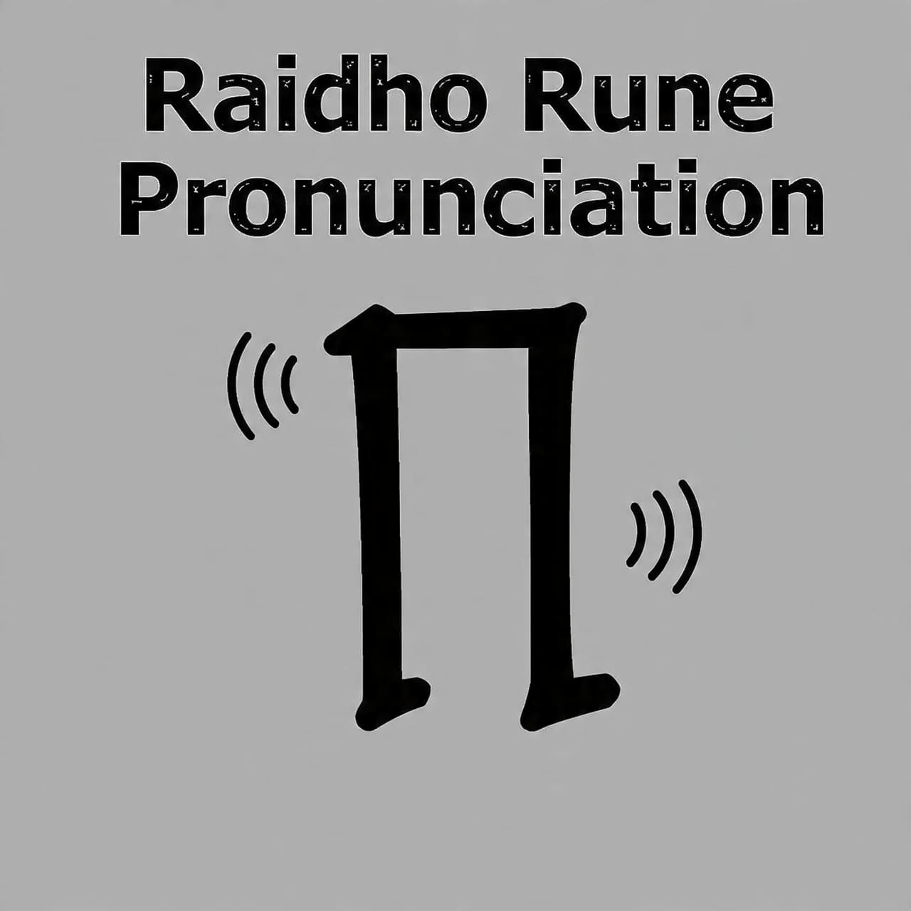 Raidho Rune Pronunciation