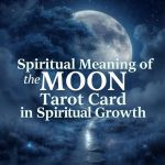 Spiritual meaning of the Moon tarot card in spiritual growth