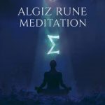 Algiz Rune Meditation
